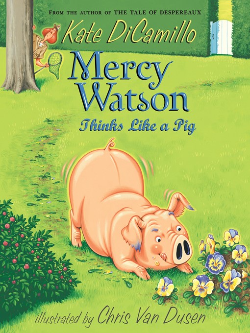 Title details for Mercy Watson Thinks Like a Pig by Kate DiCamillo - Available